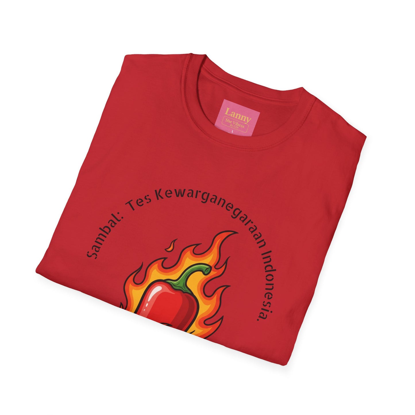 She Vibess By Lanny — Kaos Grafis Cabai Merah Menyala — “Sambal: Tes Kewarganegaraan Indonesia”