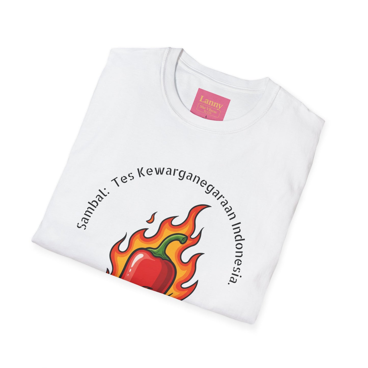 She Vibess By Lanny — Kaos Grafis Cabai Merah Menyala — “Sambal: Tes Kewarganegaraan Indonesia”