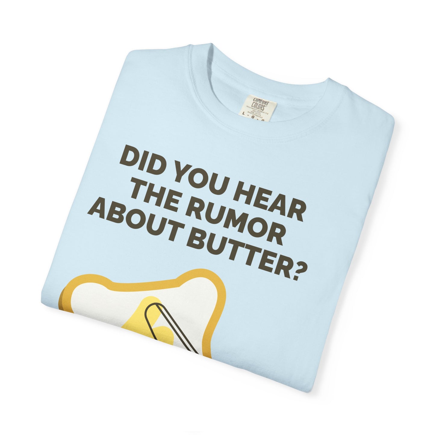 Butter Rumor T-Shirt — Funny Spread Pun Tee  She Vibess By Lanny