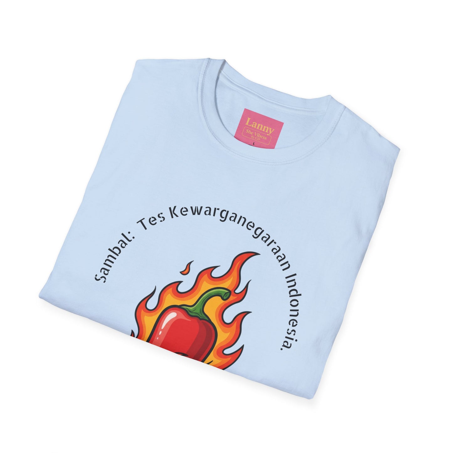 She Vibess By Lanny — Kaos Grafis Cabai Merah Menyala — “Sambal: Tes Kewarganegaraan Indonesia”