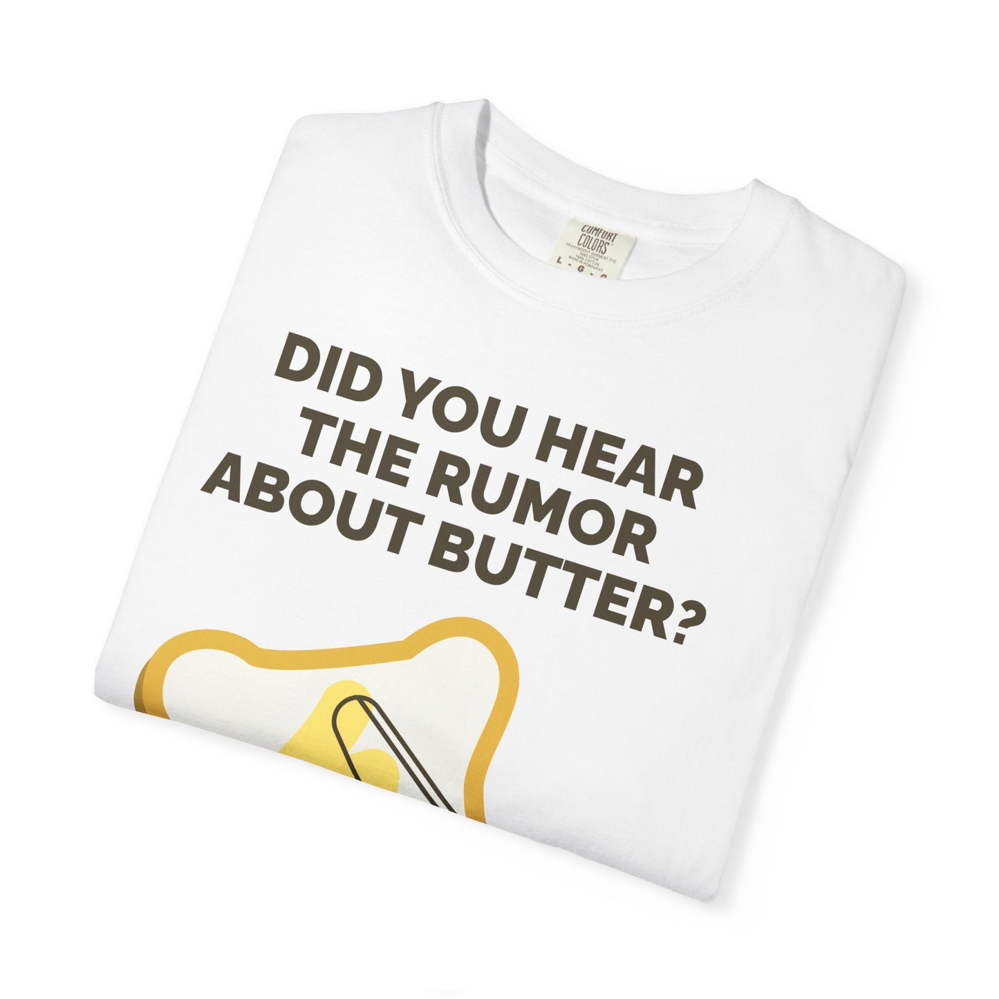 Butter Rumor T-Shirt — Funny Spread Pun Tee  She Vibess By Lanny